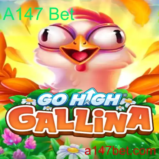 GoHighGallina: Um Novo Jogo Revoluciona o Mercado com A147 Bet